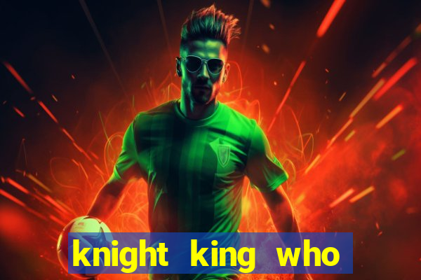 knight king who returned with a god wiki